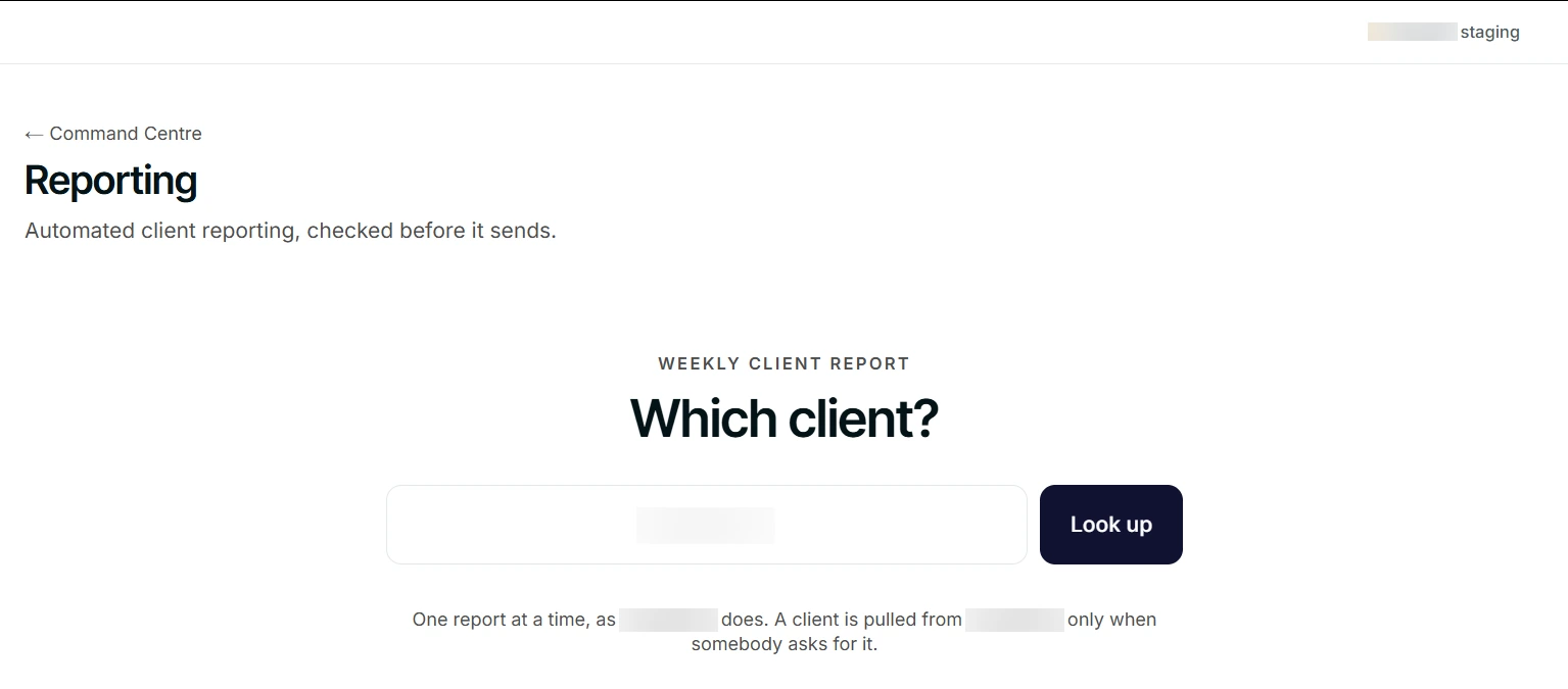 The Reporting screen, Automated client reporting, checked before it sends. Under Weekly client report it asks Which client?, with a client code box and a Look up button, and notes that a client is pulled from the freight system only when somebody asks for it.