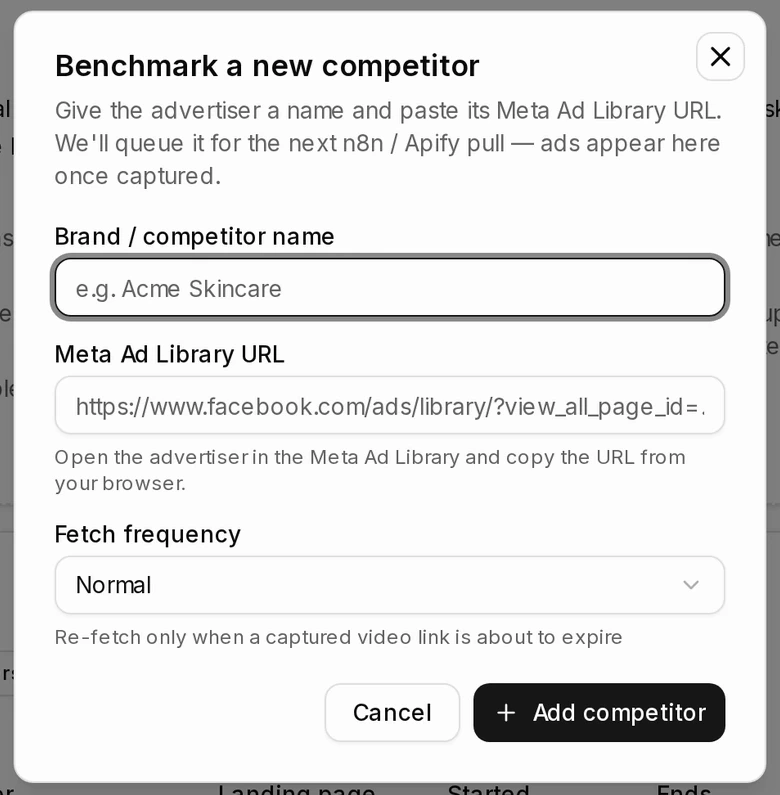 The Benchmark a new competitor dialog open over the dashboard, asking for a brand or competitor name and a Meta Ad Library URL, with a fetch frequency set to Normal and a note that the brand will be queued for the next pull so its ads appear once captured.