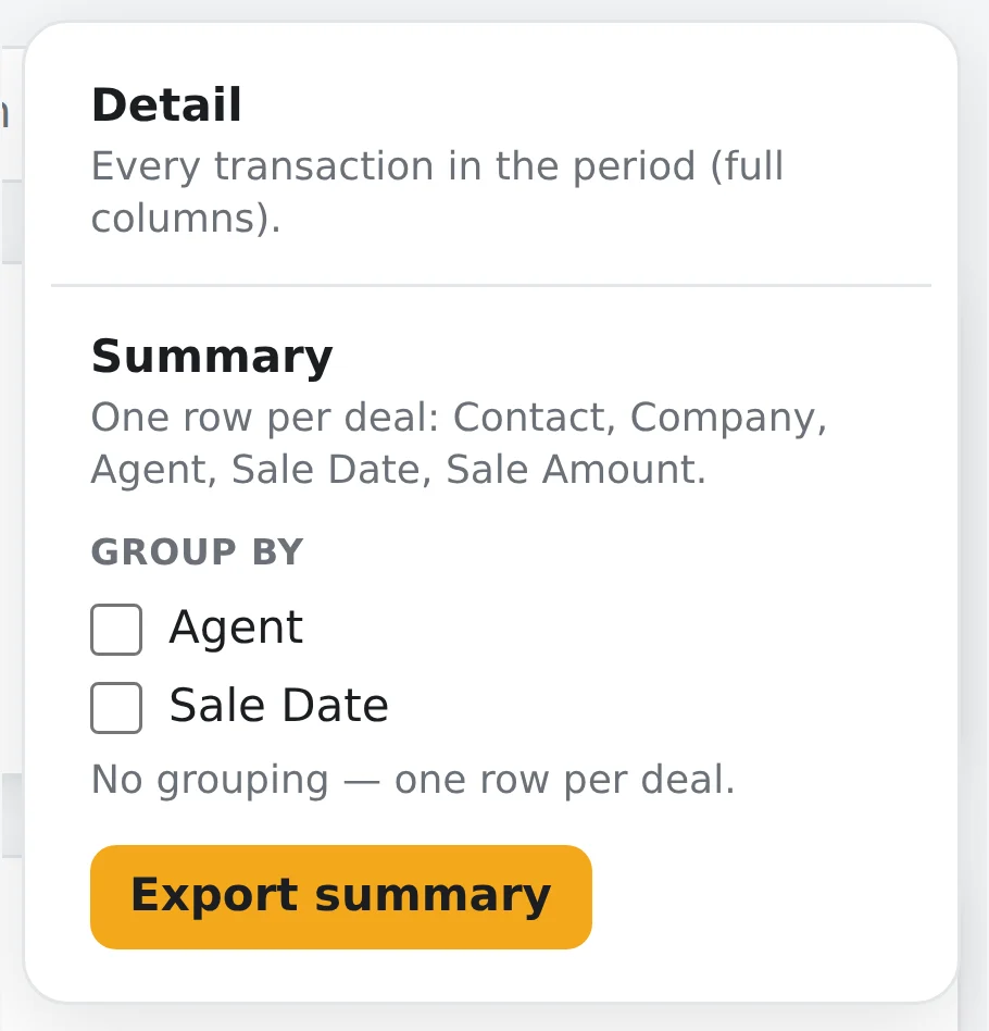 The export panel: a detail export of every transaction in the period, a summary export of one row per deal, and group-by options for agent or sale date.